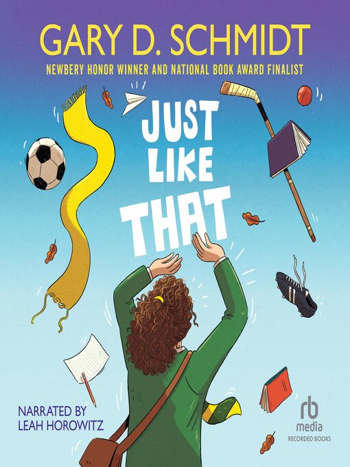 Title details for Just Like That by Gary D. Schmidt - Available